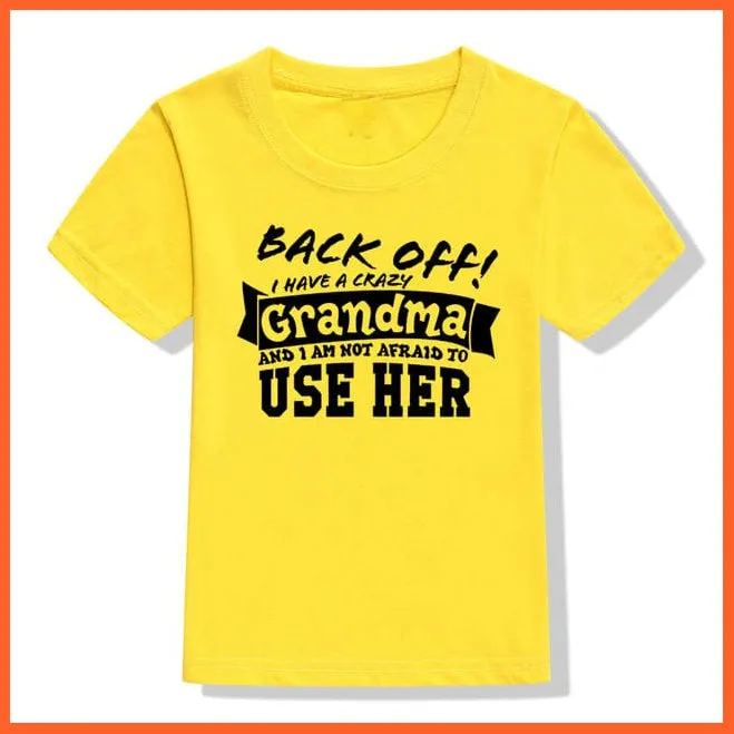 Back Off I Have A Crazy Grandma Print Kids T-Shirt | Letters Fashion Streetwear