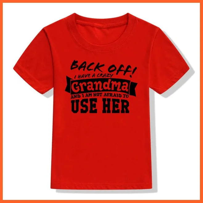 Back Off I Have A Crazy Grandma Print Kids T-Shirt | Letters Fashion Streetwear