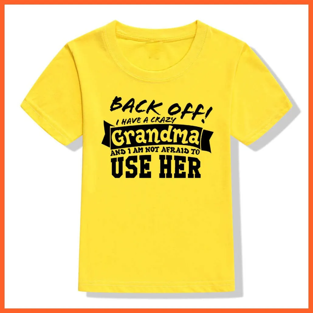 Back Off I Have A Crazy Grandma Print Kids T-Shirt | Letters Fashion Streetwear