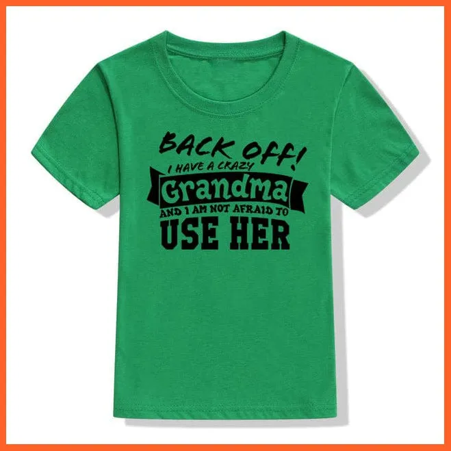 Back Off I Have A Crazy Grandma Print Kids T-Shirt | Letters Fashion Streetwear