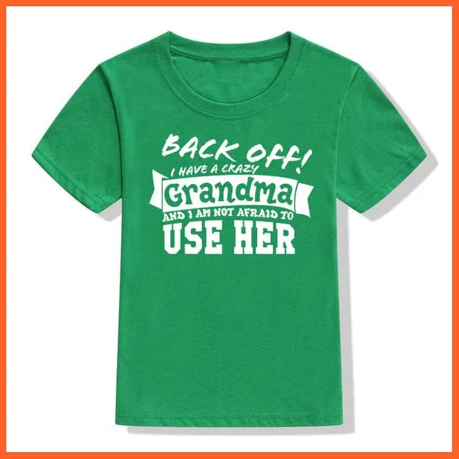 Back Off I Have A Crazy Grandma Print Kids T-Shirt | Letters Fashion Streetwear