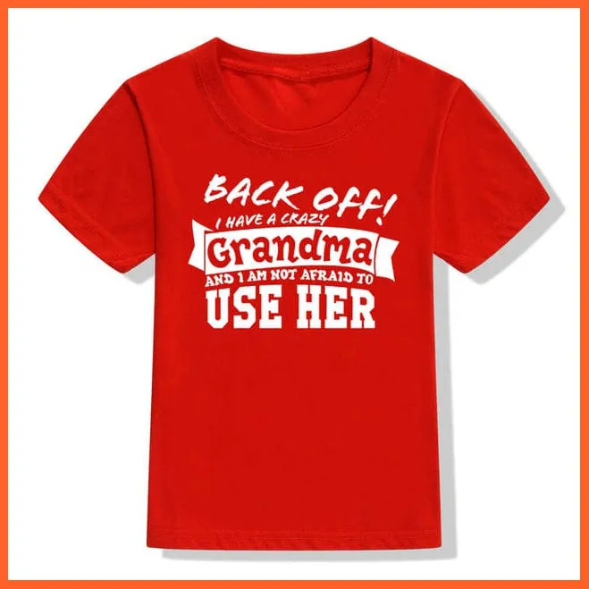 Back Off I Have A Crazy Grandma Print Kids T-Shirt | Letters Fashion Streetwear
