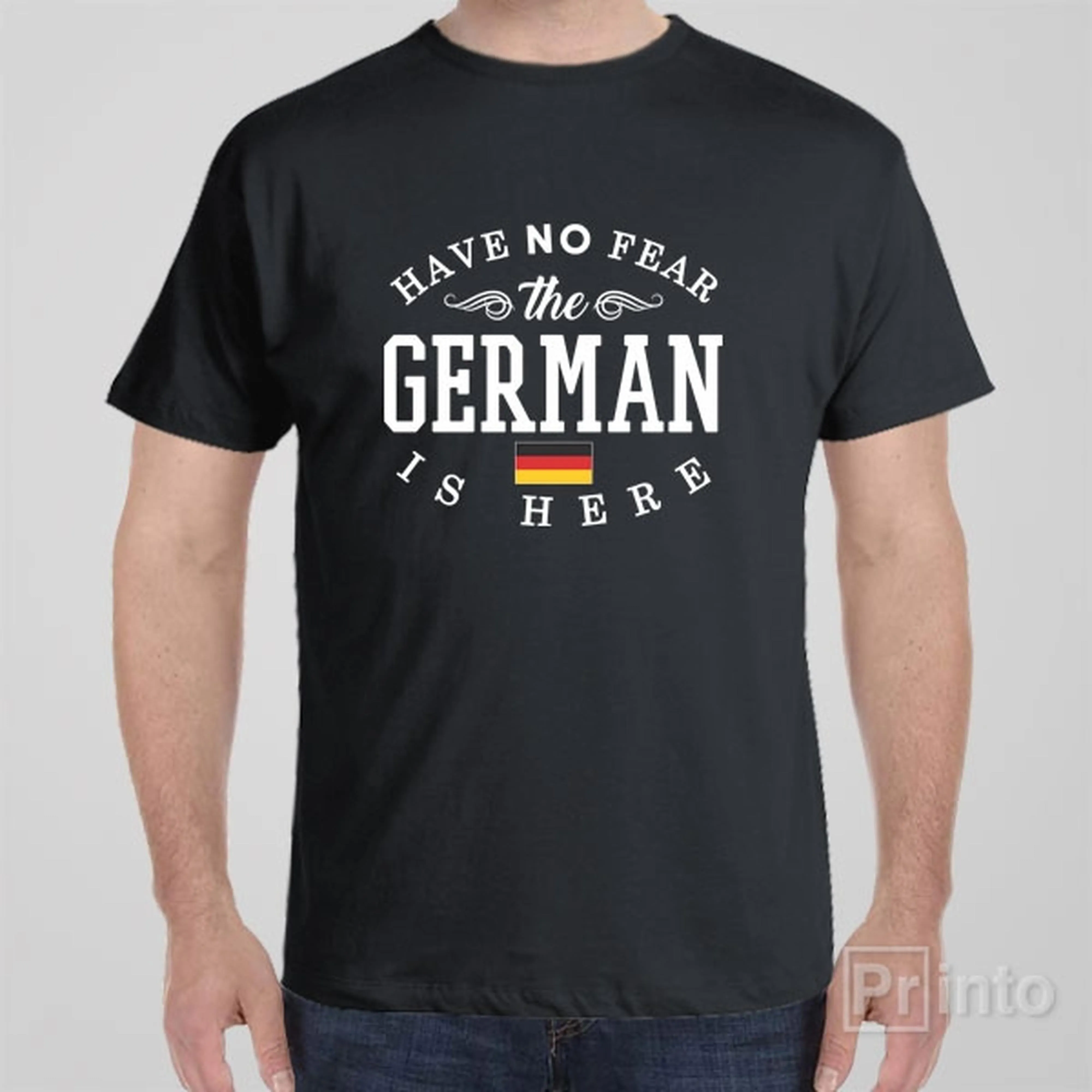 Have no fear, The German is here - T-shirt