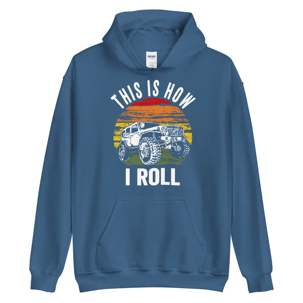 This Is How I Roll Hoodie