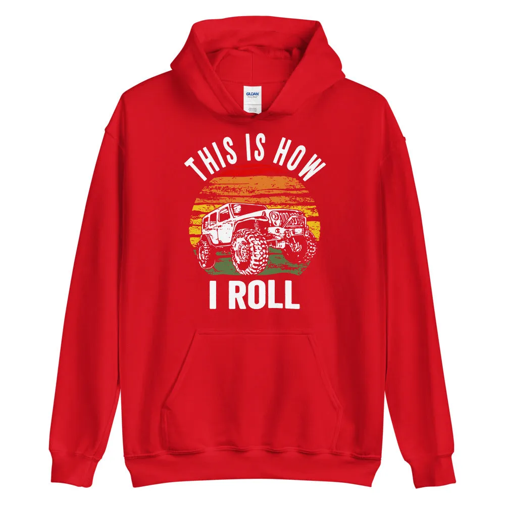 This Is How I Roll Hoodie